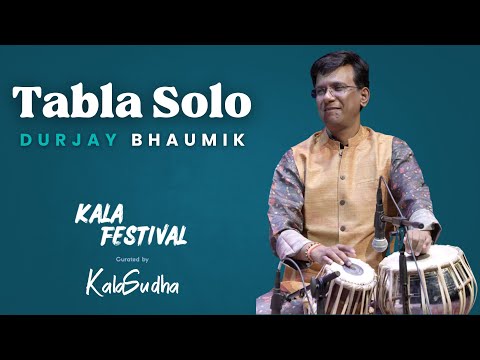 Tabla Solo | Durjay Bhaumik | Music of India | Kala Festival 2023