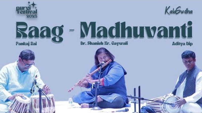 Raag Madhuvanti | Flute | Pakhawaj | Tabla | Music of India | Purvi Festival 2023
